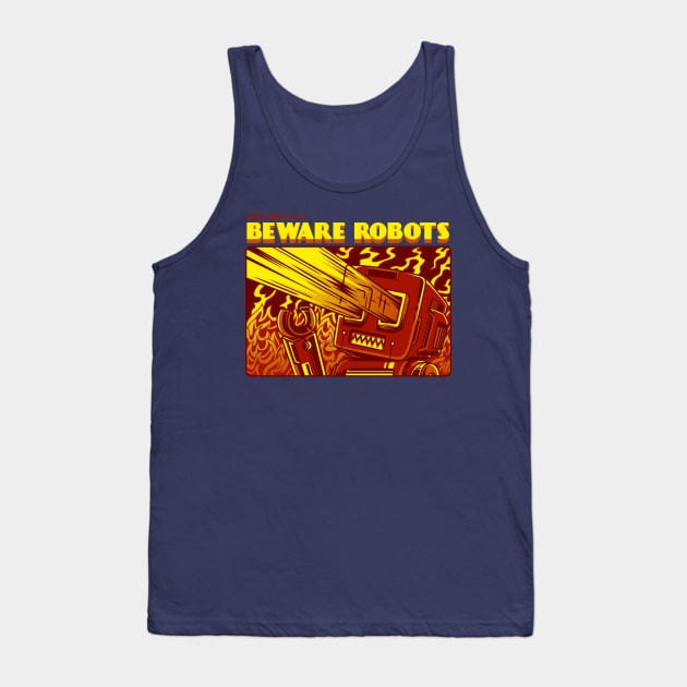 Beware of Robots Tank Top by machmigo